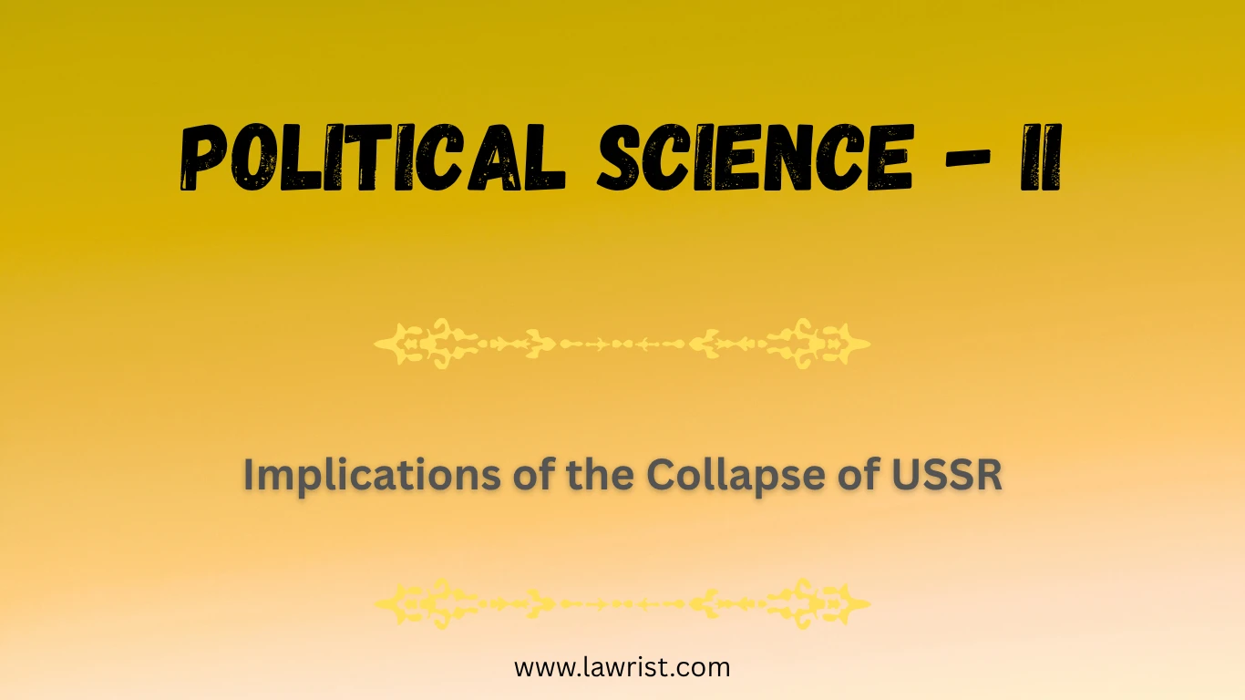 Implications of the Collapse of USSR | Political Science